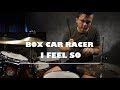 Box Car Racer - I Feel So - Drum Cover