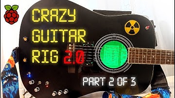 Building Crazy Guitar Rig 2.0 (part 2 of 3) | DIY Гитара | Built-in Raspberry PI