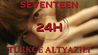 Seventeen - 24H Türkçe Altyazılı