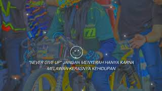 STORY WA TERBARU NEVER GIVE UP #storywa #storyracing #gokongofficial