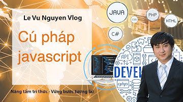 Bài 2: Cú pháp Javascript