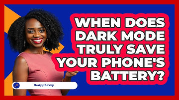When Does Dark Mode Truly Save Your Phone