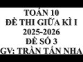 TOÁN 10 - ĐỀ SỐ 3 - ÔN THI GIỮA KÌ 1