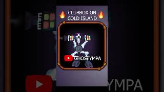 CLUBBOX ON COLD ISLAND - #shorts #viral #mysingingmonsters #clubbox