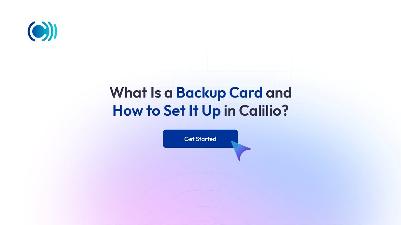 What Is a Backup Card and How to Set It Up in Calilio - YouTube