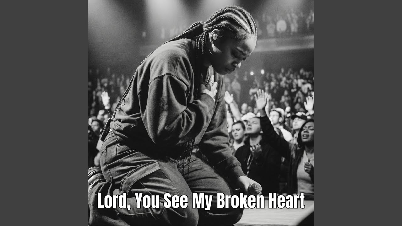 Lord, You See My Broken Heart