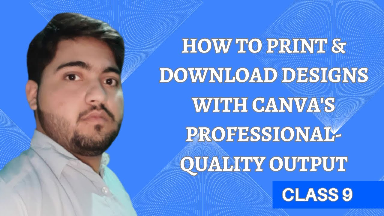How to Print & Download Designs with Canva's Professional Quality Output class 9