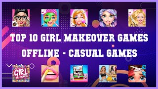 Top 10 Girl Makeover Games Offline Android Games