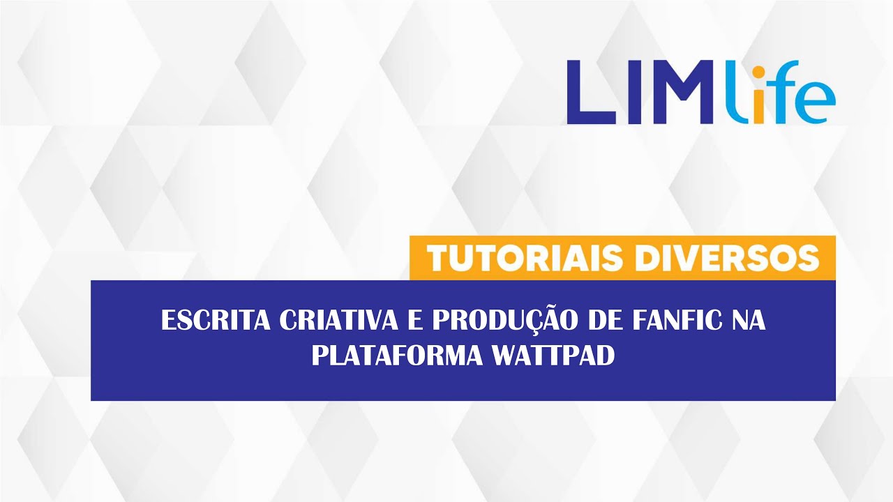 ESCRITA CRIATIVA E PRODUÇÃO DE FANFIC NA PLATAFORMA WATTPAD