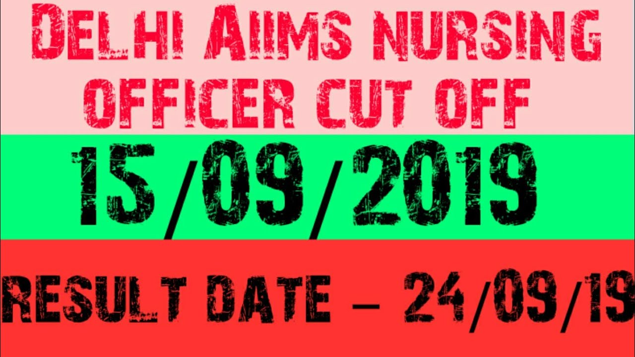 Delhi aiims nursing officer cut off and result 2019