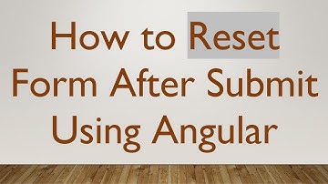 How to Reset Form After Submit Using Angular