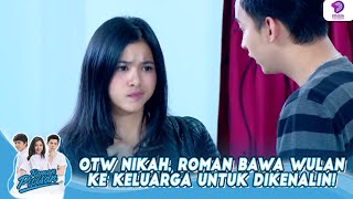 OTW NIKAH, ROMAN BAWA WULAN KE KELUARGA UNTUK DIKENALIN! | ROMAN PICISAN | EPS 43 (4/4)