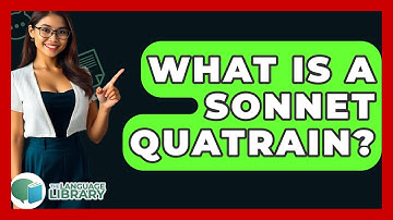What Is A Sonnet Quatrain? - The Language Library
