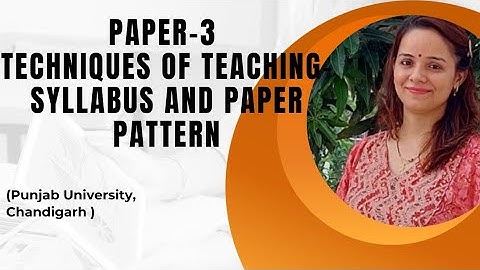 Techniques of Teaching-Syllabus and Paper pattern #sem1 #bed #bednotes #punjabuniversity