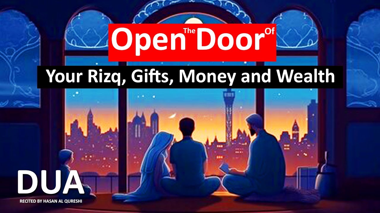 OPEN YOUR DOOR OF RIZQ, GIFTS, MONEY AND WEALTH BY THIS BEAUTIFUL DUA!!