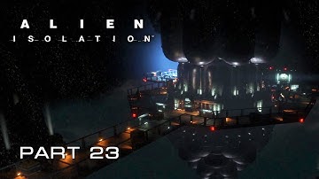 Reactor | Alien: Isolation Playthrough - Part 23