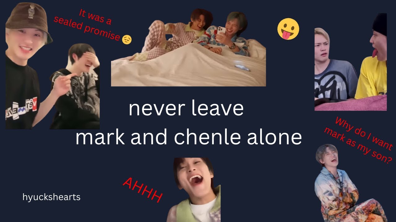 never leave mark and chenle alone 