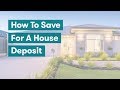 10 Ways To Help Save For A House Deposit