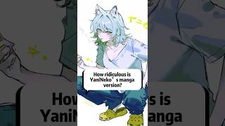 How ridiculous is Yanineko’s manga version?#ChainsmokerCat #YaniNeko #anime #fyp