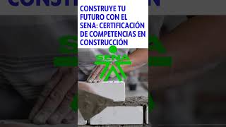 #construye #futuro conel #SENA #certificación #competencias en #construcción #shorts