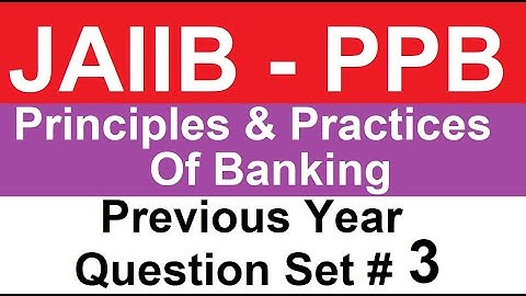 JAIIB | PPB | Principles And Practices Of Banking | Previous Year Question Set 3