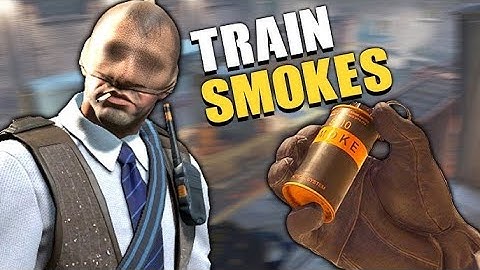 ALL  CS2 TRAIN SMOKE YOU NEED TO KNOW