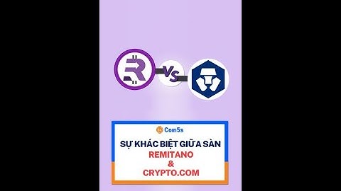 Sự khác biệt giữa sàn Remitano và Crypto.com