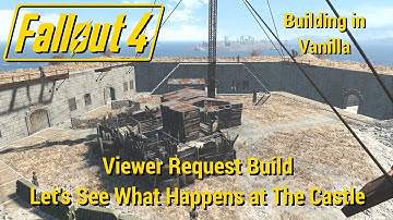FO4 - Retrofitting an Older Build (Vanilla) - The Castle - Viewer Request Build
