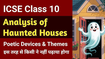 Haunted Houses Analysis - ICSE Class 10 (2025-26) Poetic Devices | Themes | English for All 