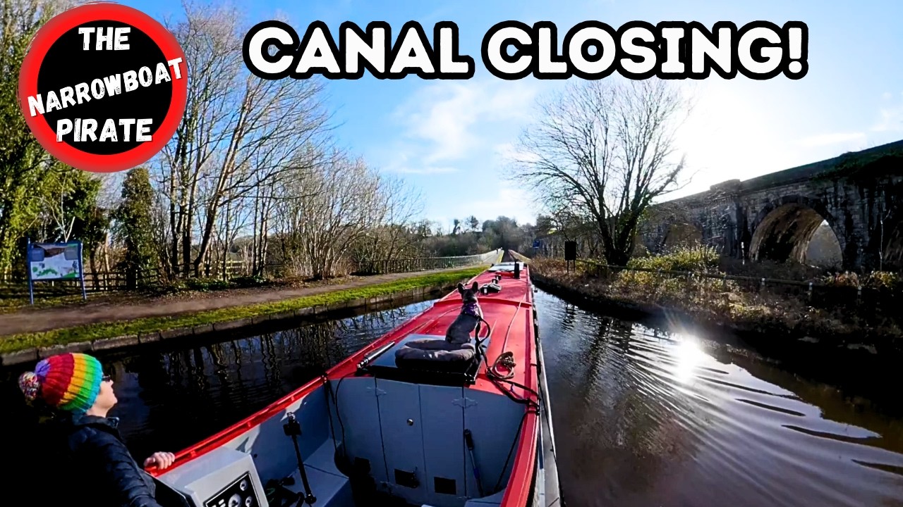 Another Canal Closure - Moving my floating home before I'm trapped