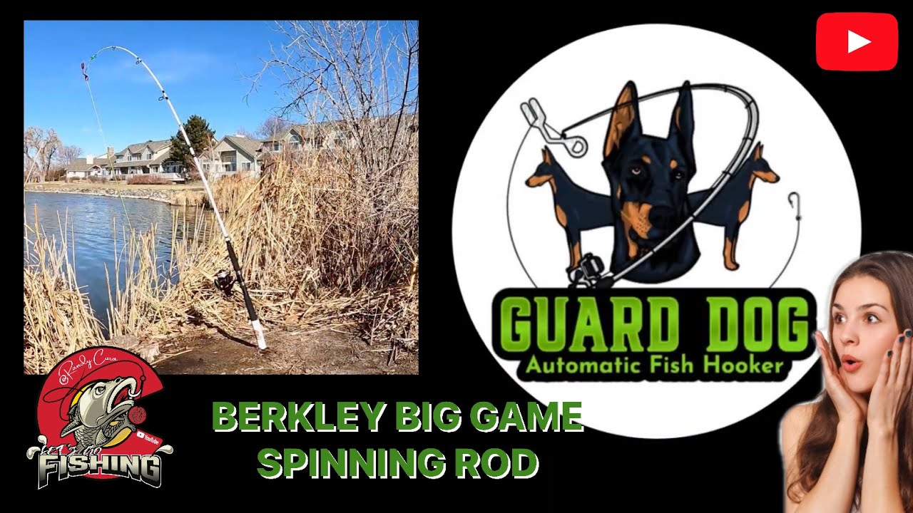 GUARD DOG PRO rod recommendation: BERKLEY BIG GAME SPINNING ROD