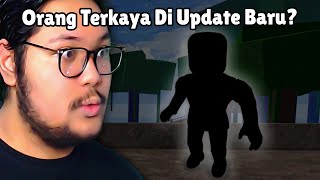 AKU KETEMU ORANG PALING KAYA DI UPDATE TERBARU BLOX FRUIT!?