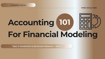 Topic 2: Intro to the Income Statement - Part 2