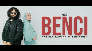 BENCI - Fathia Latiff feat Txhanxn ( lyric video)