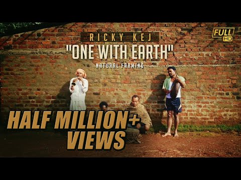 "One With Earth" song - Ricky Kej (Grammy Winner) - Natural Farming