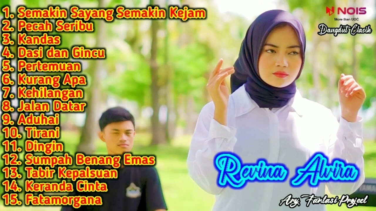 SEMAKIN SAYANG SEMAKIN KEJAM - PECAH SERIBU - KANDAS | REVINA ALVIRA FULL ALBUM TERBARU 2022