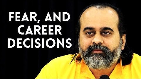 Fear, and career decisions || Acharya Prashant (2019)