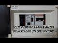 ¿Que tener en cuenta antes de instalar un interruptor diferencial?