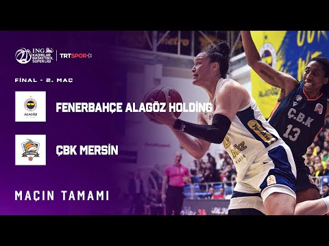 Maçın Tamamı | Fenerbahçe Alagöz Holding - ÇBK Mersin “ING Kadınlar Basketbol Süper Ligi Final”