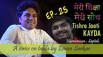 Intricate Kayda in Tisra Jaati by Emon Sarkar || Meri SIKSHA Meri SOCH - EP 25