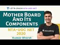Mother Board and its components | Information and Communication Technology | NTA-UGC NET Paper -1