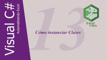 Visual C# | Cómo instanciar Clases | Automatizando Excel