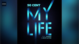50 Cent - My Life (Clean Version) ft. Eminem & Adam Levine