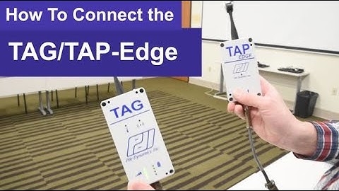 How To Connect the TAG and TAP-Edge Units for the Thermal Integrity Profiler (TIP™)