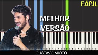 Gustavo Mioto - Melhor Versão Piano Tutorial Fácil