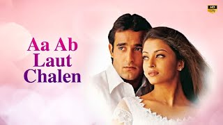 Aa Ab Laut Chalen Full Movie Facts 1999 - Akshaye Khanna, Aishwaria Rai