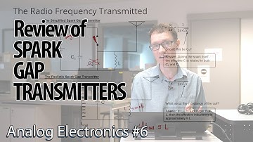 Spark Gap Transmitter Circuit Discussion (6-Analog Electronics)