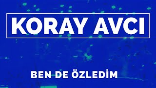 Koray Avcı  Vega AVM  ben de özledim Ferdi Tayfur