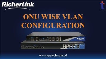 ONU wise VLAN  configuration in RICHERLINK OLT