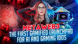 MetaWeb3 - Launchpad platform for AI and gaming projects available on EVMs networks